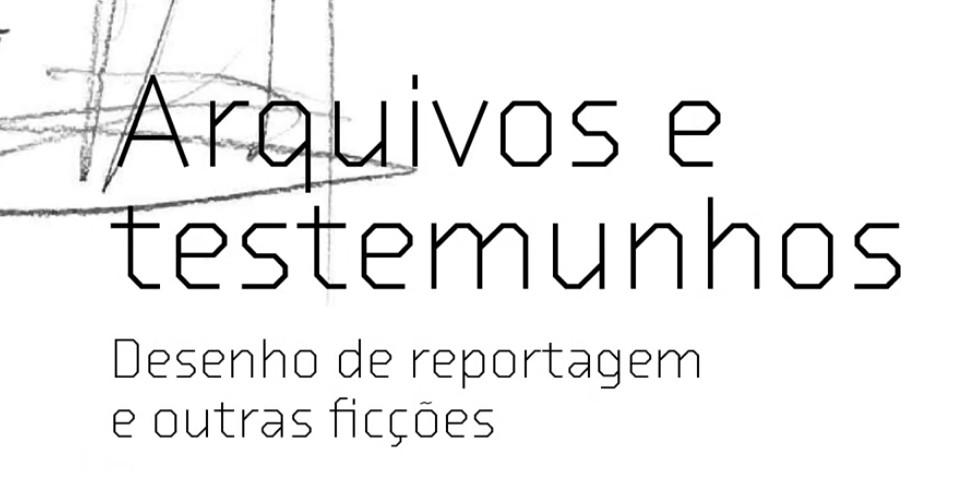 Exposição "LeD_Arquivos e Testemunhos"